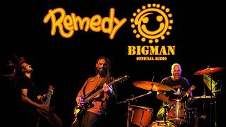 Remedy - Bigman (Official audio)