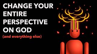 Change Your Entire Perspective on God