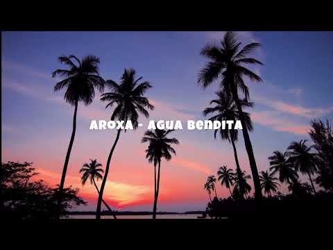 Aroxa   Agua Bendita