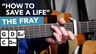 The Fray &quot;How To Save A Life&quot; - SIMPLE 5 Chord Guitar Song