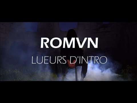 Romvn - Lueurs d'intro (CLIP OFFICIEL)