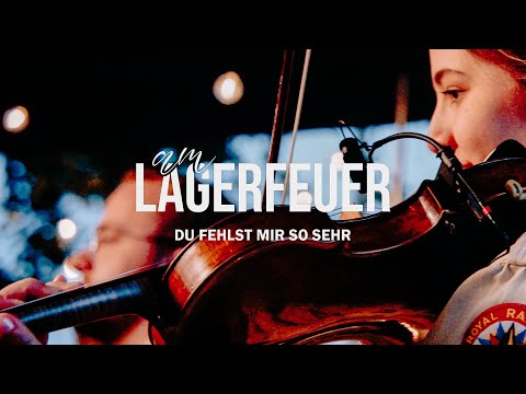 Du fehlst mir so sehr | 13 | Am LAGERFEUER