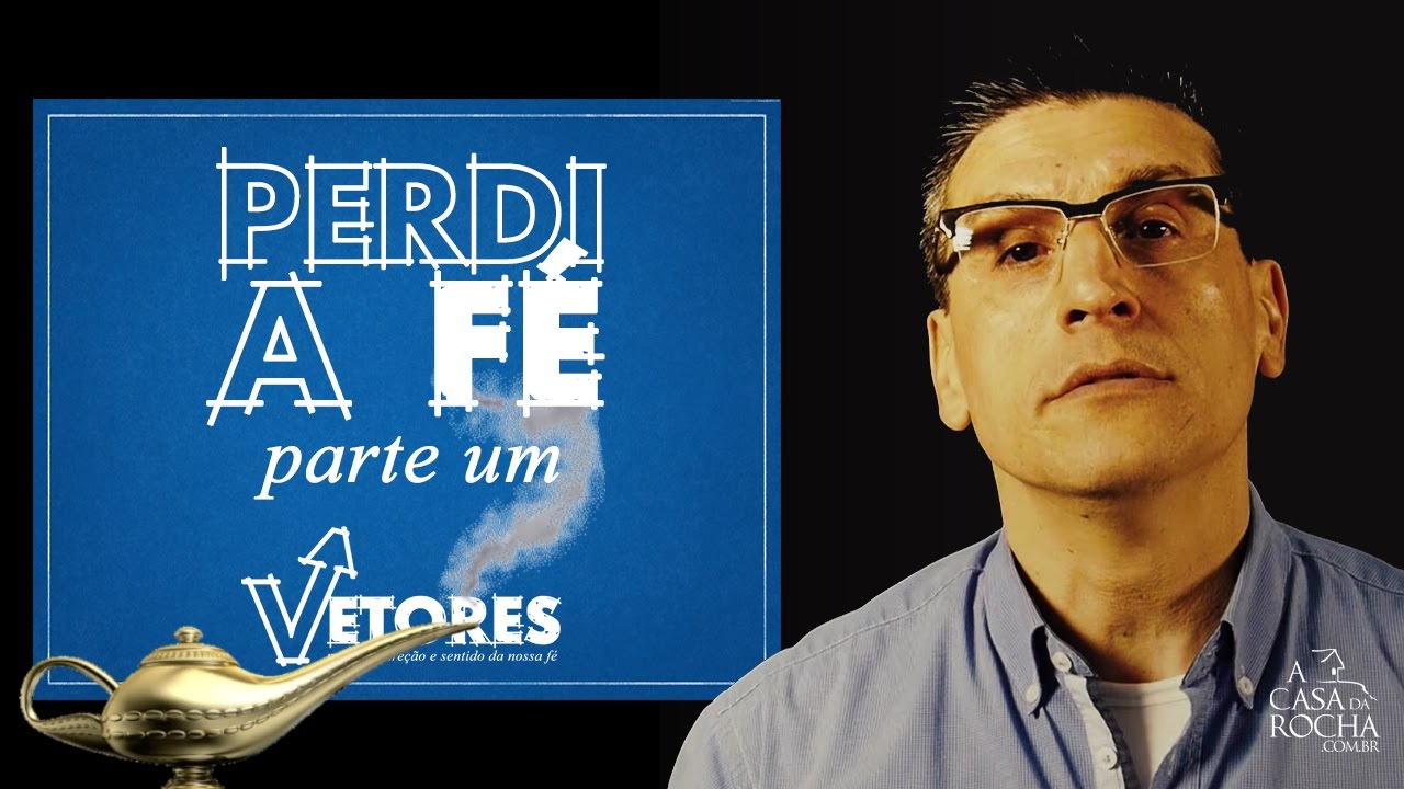 Perdi a Fé - parte 1