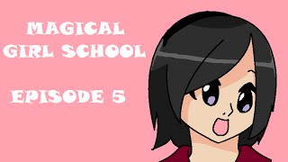Magical Girl School Episode 5