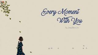 [Vietsub] every moment with you (당신과는 천천히) - Jang Beom June (장범준)