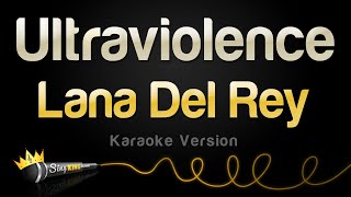 Lana Del Rey - Ultraviolence (Karaoke Version)