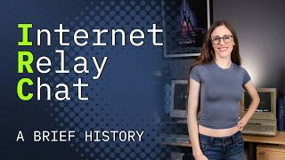 Why Early Internet Chat Was So Much Better | Internet Relay Chat (IRC)