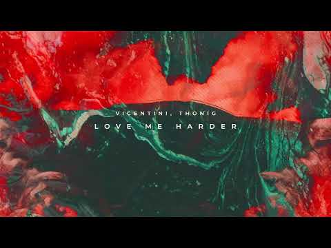 Vicentini, Thonig - Love Me Harder