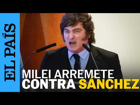 MILEI acusa a SÁNCHEZ de «traicionar a su propio pueblo» en NUEVA YORK | EL PAÍS