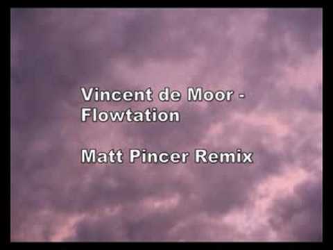 Vincent de Moor - Flowtation (Matt Pincer Remix)