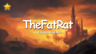 Best Songs Of TheFatRat - TheFatRat Full Songs Mega Mix