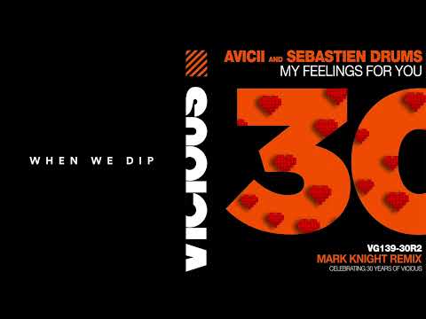 Premiere: Avicii & Sebastien Drums - My Feelings For You (Mark Knight Remix) [Vicious]