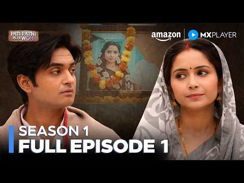 Pati Patni Aur Woh Season 1 Full Episode 1 | Anant Vidhat, Riya Sen | Web Series | Amazon MX Player
