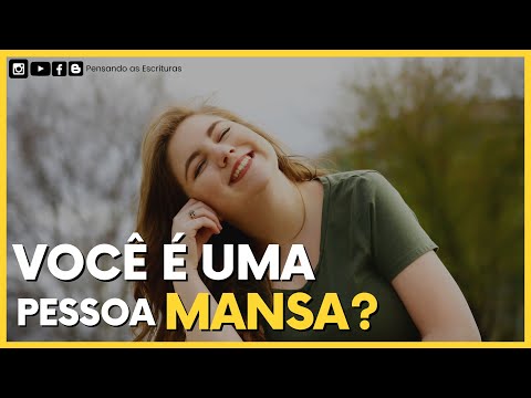 DEVOCIONAL #427: Você é uma pessoa mansa? / Pensando as Escrituras