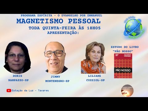 MAGNETISMO PESSOAL LIVRO PÃO NOSSO- CAP- 110-LUCAS -6:19