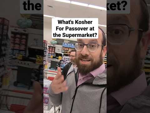 What is kosher for Passover at the supermarket?