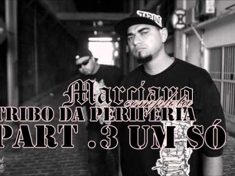 Tribo da Periferia part. 3 um só - Marciano [COMPLETA]