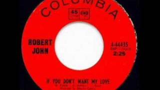 Great 60's Pop - Robert John - If You Don't Want My Love