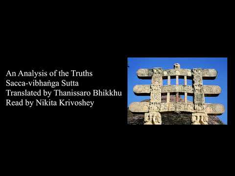 An Analysis of the Truths Sacca Vibhaṅga Sutta - English translation reading