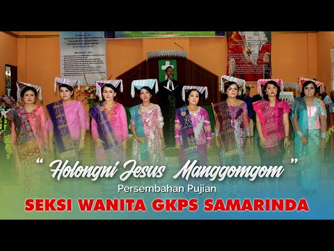 Holong Ni Jesus Manggomgom - Vocal Group Seksi Wanita GKPS Samarinda
