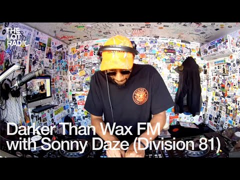 Darker Than Wax FM with Sonny Daze Division 81 @TheLotRadio  12-07-2024