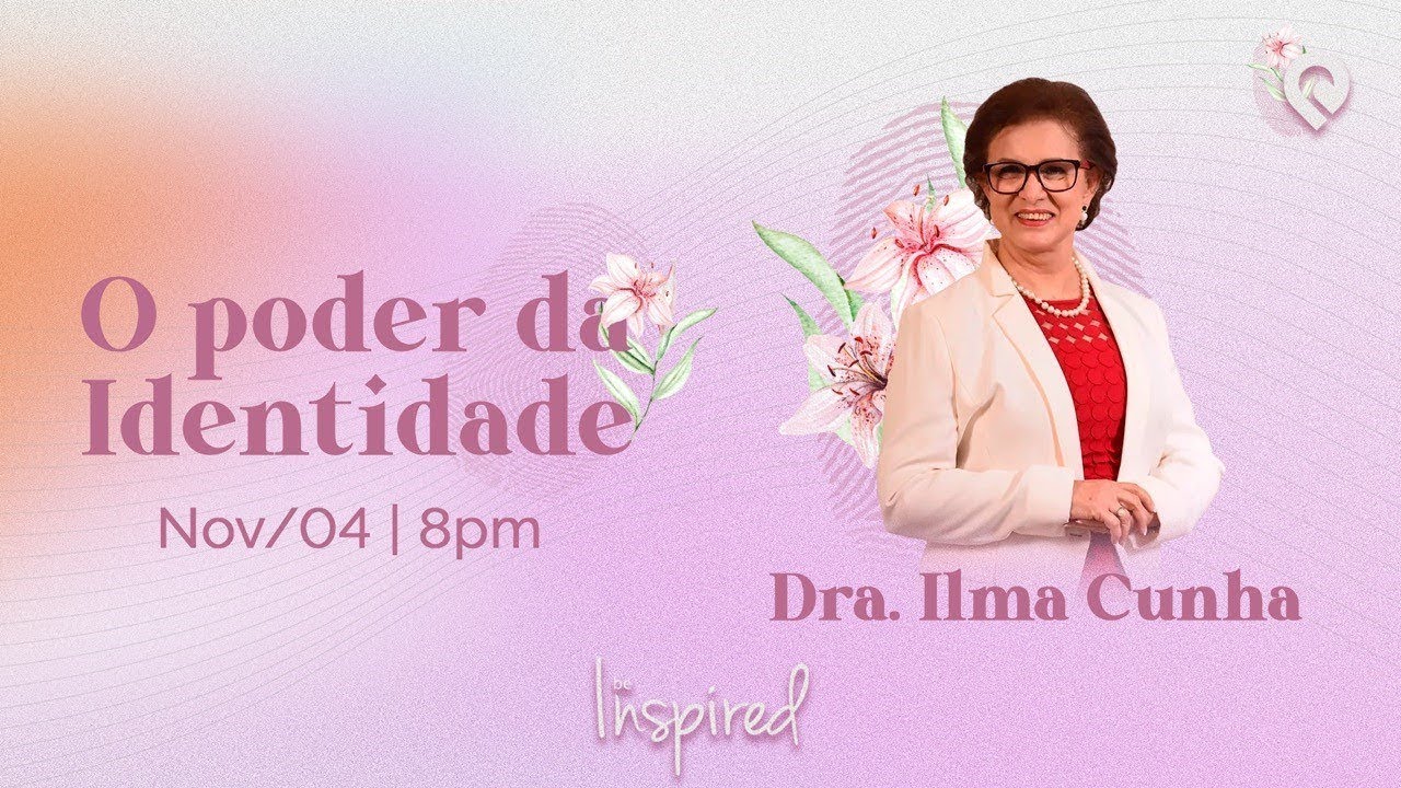 O poder da Identidade | Nov 04 // Ilma Cunha