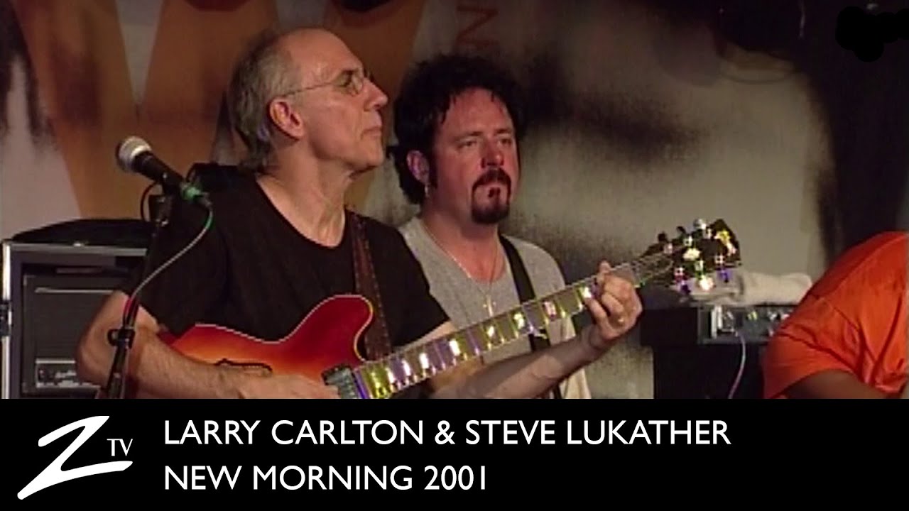 Larry Carlton & Steve Lukather - New Morning 2001 LIVE - YouTube