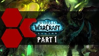 World of Warcraft: Legion - Part 1 - TheHiveLeader