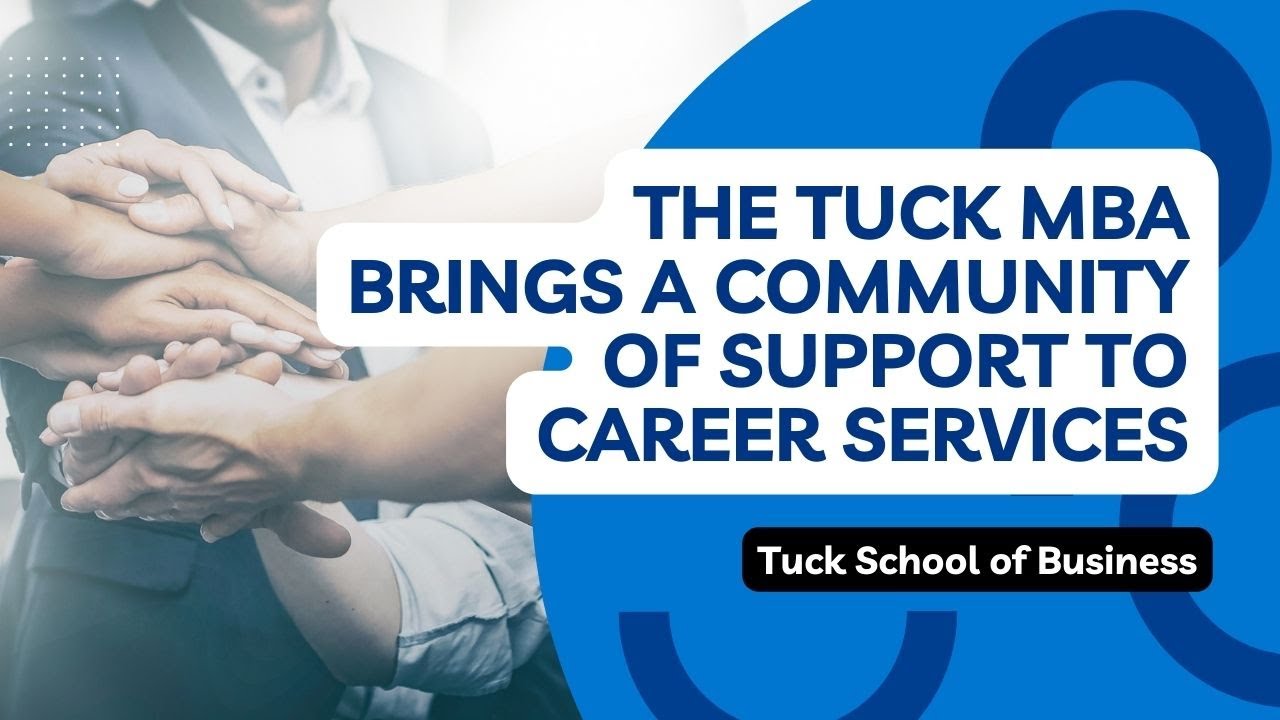 The Tuck MBA Brings A Community of Support to Career Services