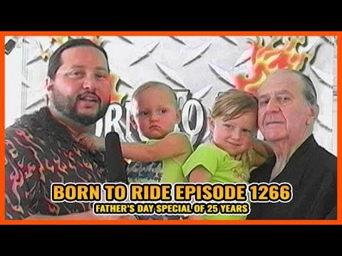 FULL SHOW Born To Ride TV Episode #1266 - Father's Day Special