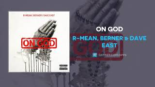 R-Mean, Berner &amp; Dave East - On God (AUDIO)