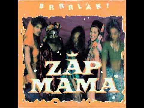 Zap Mama - Brrrlak (HQ)