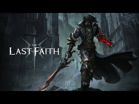 The Last Faith - Release Date Trailer - Gothic Metroidvania Soulslike thumbnail