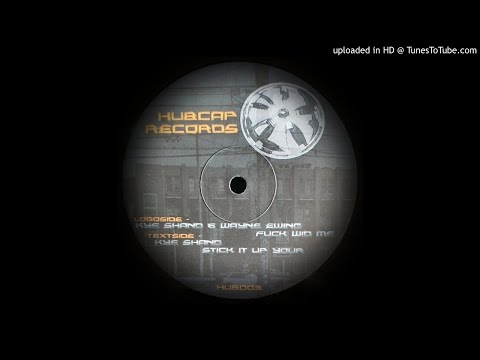 KYE SHAND - STICK IT UP YOUR...