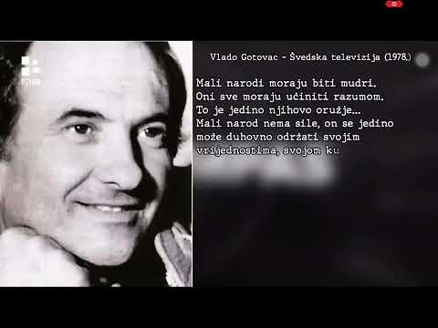 Jednom zgodom Prof. Vlado Gotovac je rekao o situaciji u Hrvatskoj.