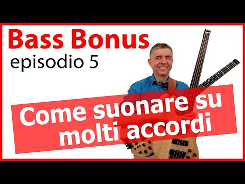 Bass Bonus ep. 5 - Come usare il basso per accompagnare su molti accordi (sessione pratica)