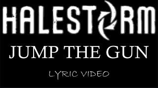 Halestorm - Jump The Gun - 2015 - Lyric Video