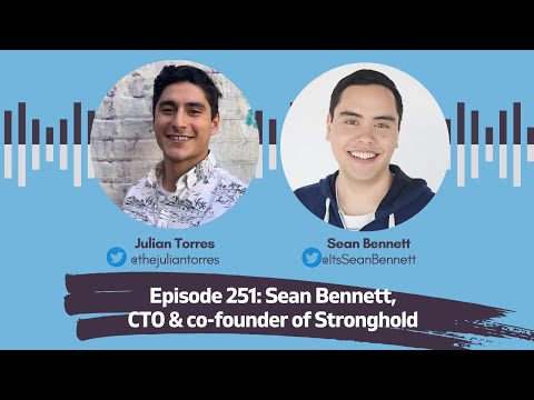 Sean Bennett, CTO & co-founder of Stronghold | Host: Julian Torres