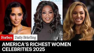 America’s Richest Women Celebrities 2025
