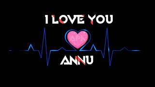 I Love You Annu status 4k video