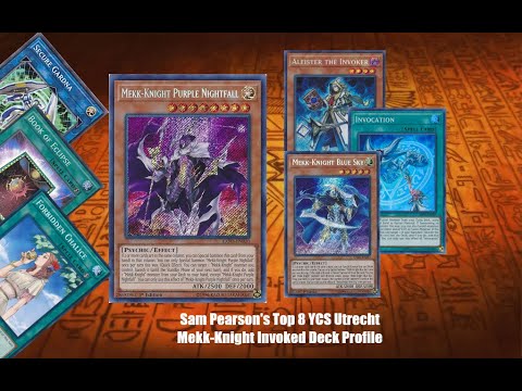 [Yu-Gi-Oh!] Sam Pearson's Top 8 YCS Utrecht Mekk-Knight Invoked Deck Profile