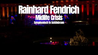 Rainhard Fendrich &quot;Midlife Crisis&quot; (Symphonisch in Schönbrunn&quot;) (Official Video)