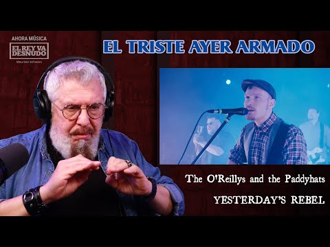 Ahora música | The O'Reillys and the Paddyhats "Yesterday's rebel"