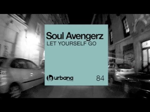 Soul Avengerz - Let Yourself Go (Rober Gaez Remix)
