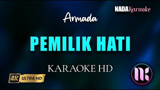 Download lagu Pemilik Hati Karaoke - Armada mp3 Download lagu Pemilik Hati Karaoke - Armada mp3
