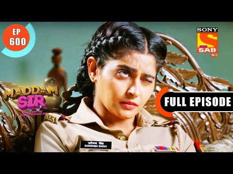 Memory Gayab - Maddam Sir - Ep 600 - Full Episode - 7 Sep 2022