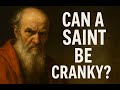 St Jerome: Can A Saint Be Cranky (Feast 30-Sept)