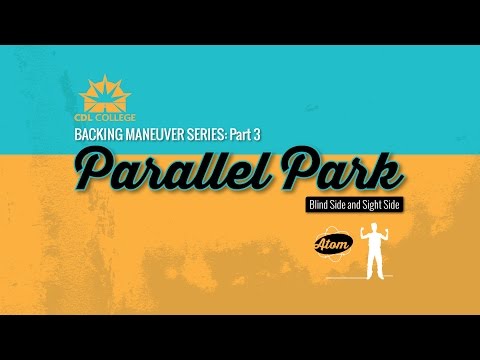 🎬 TRUCK DRIVER STUDENTS! Parallel Park, Driver/Blind Side