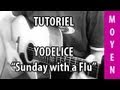 Sunday with a flu - Yodelice - Tuto Guitare 