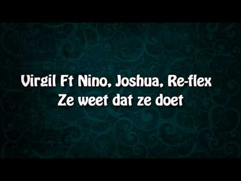 Virgil Ft Nino, Joshua, Re-flex - Ze weet dat ze doet